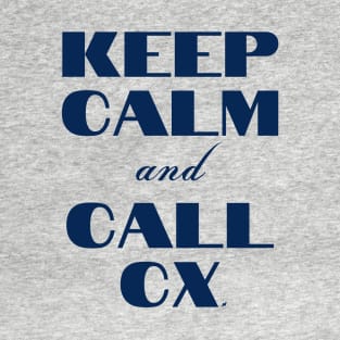 Keep Calm and Call CX T-Shirt